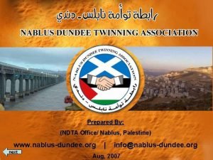 Prepared By NDTA Office Nablus Palestine www nablusdundee