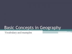 Basic concepts of geography