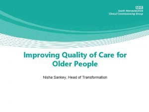 Improving Quality of Care for Older People Nisha