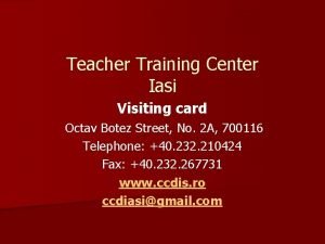 Teacher Training Center Iasi Visiting card Octav Botez
