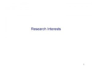 Research Interests 1 My Research Interests Distributed algorithms