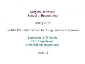 Rutgers University School of Engineering Spring 2015 14