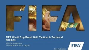 FIFA World Cup Brasil 2014 Tactical Technical findings