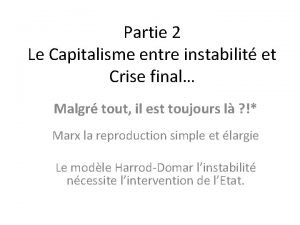 Partie 2 Le Capitalisme entre instabilit et Crise