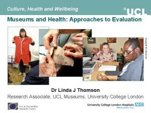 Culture Health and Wellbeing Museums and Health Approaches