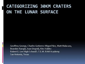 CATEGORIZING 30 KM CRATERS ON THE LUNAR SURFACE