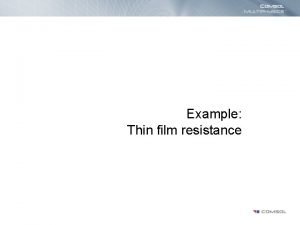 Example Thin film resistance Thin films Introduction This