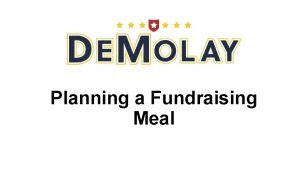 Planning a Fundraising Meal De Molay Fundraising Steps