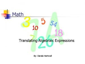 Math Translating Algebraic Expressions By Darala Hartwell Remember