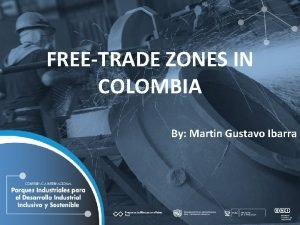 Colombia free trade zone