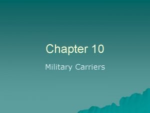 Chapter 10 Military Carriers What is Tricare u