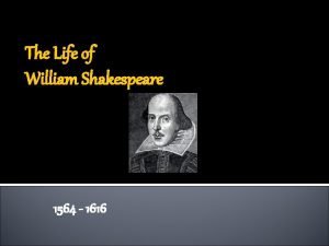 William shakespeare 1564 to 1616