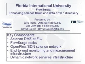 Florida International University Flow Surge Enhancing science flows