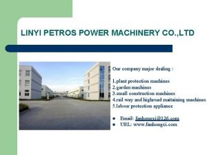 LINYI PETROS POWER MACHINERY CO LTD Our company