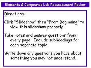 Elements Compounds Lab Reassessment Review Directions Click Slideshow