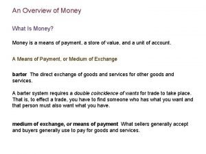 An Overview of Money What Is Money Money
