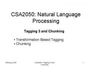 CSA 2050 Natural Language Processing Tagging 3 and