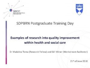 Scottish Improvement Science Collaborating Centre SDPBRN Postgraduate Training