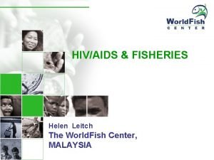 people science environment partners HIVAIDS FISHERIES Helen Leitch