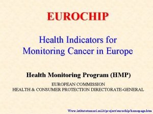 EUROCHIP Health Indicators for Monitoring Cancer in Europe