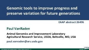 Genomic tools to improve progress and preserve variation