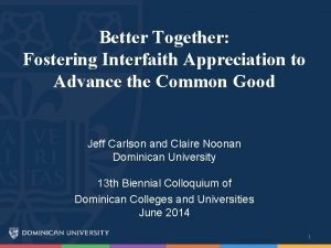 Better Together Fostering Interfaith Appreciation to Advance the