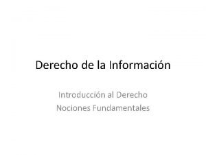 Derecho de la Informacin Introduccin al Derecho Nociones