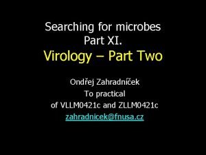 Searching for microbes Part XI Virology Part Two