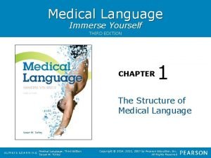 Medical Language Immerse Yourself THIRD EDITION CHAPTER 1