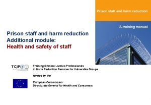 Prison staff and harm reduction Additional module Health