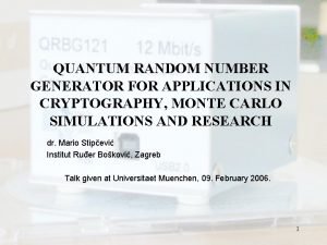 QUANTUM RANDOM NUMBER GENERATOR FOR APPLICATIONS IN CRYPTOGRAPHY