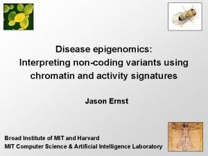 Disease epigenomics Interpreting noncoding variants using chromatin and