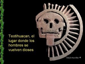 Teotihuacan el lugar donde los hombres se vuelven