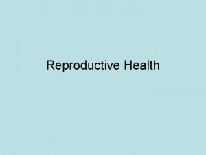 What is the definition of reproductive health