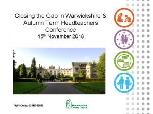 Closing the Gap in Warwickshire Autumn Term Headteachers