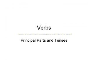 Principal parts of regular and irregular verbs
