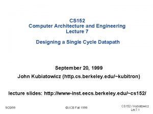 CS 152 Computer Architecture and Engineering Lecture 7