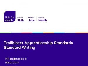 Trailblazer Apprenticeship Standards Standard Writing IFA guidance as
