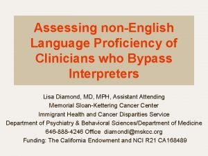 Assessing nonEnglish Language Proficiency of Clinicians who Bypass