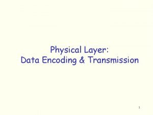 Physical layer encoding