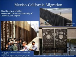 MexicoCalifornia Migration Alisa Garni Arpi Miller Kansas State