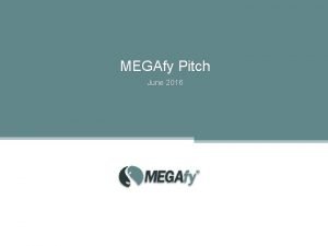 MEGAfy Pitch June 2016 Market Pain Real Estate