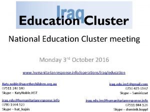 National Education Cluster meeting Monday 3 rd October
