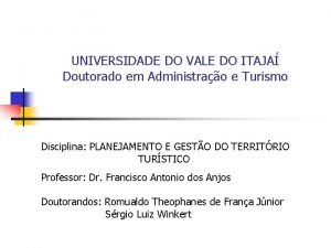 UNIVERSIDADE DO VALE DO ITAJA Doutorado em Administrao