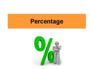 Percentage Percentage Percentage Find each amount a 12