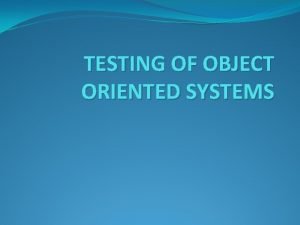 Testing object oriented systems