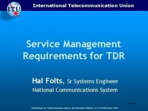 International Telecommunication Union Service Management Requirements for TDR