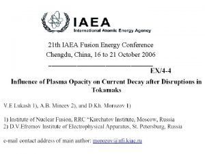 21 th IAEA Fusion Energy Conference Chengdu China