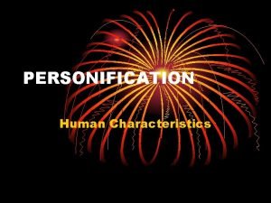 Giving human characteristics to nonhuman things