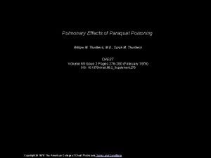 Pulmonary Effects of Paraquat Poisoning William M Thurlbeck